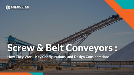 Screw & Belt Conveyors How They Work, Key Configurations, and Design Considerations