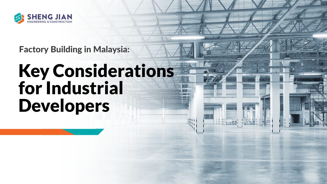 factory building in malaysia: key considerations for industrial developers